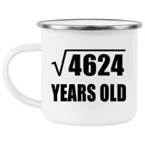 68th Birthday Square Root of 4624 Years Old - 12oz Camping Mug