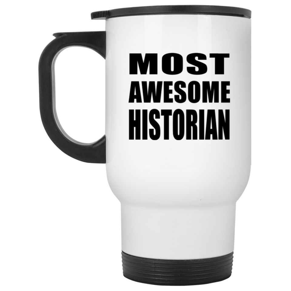 Most Awesome Historian - White Travel Mug