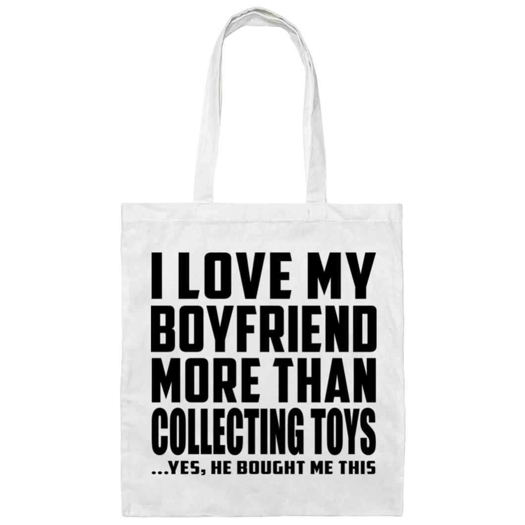 I Love My Boyfriend More Than Collecting Toys - Tote Bag White