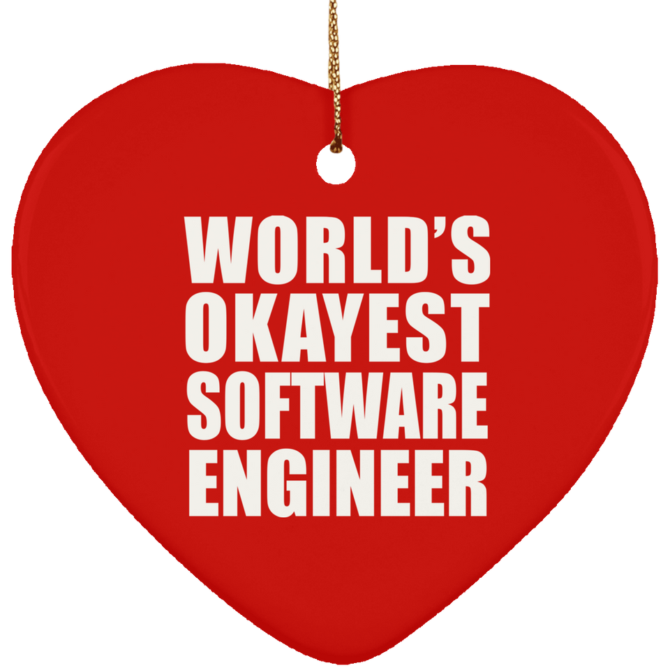World's Okayest Software Engineer - Heart Ornament
