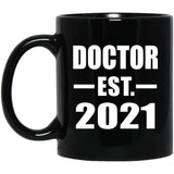 Doctor Established EST. 2021 - 11oz Coffee Mug Black