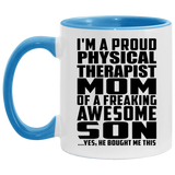 Proud Physical Therapist Mom Of Awesome Son - 11oz Accent Mug Blue