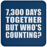 20th Anniversary 7,300 Days Together But Who's Counting - Drink Coaster