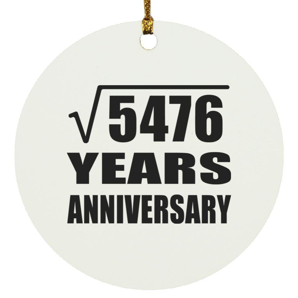74th Anniversary Square Root of 5476 Years Anniversary - Circle Ornament