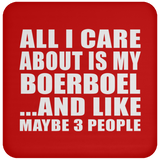 All I Care About Is My Boerboel - Drink Coaster