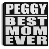 Peggy Best Mom Ever - Canvas Square