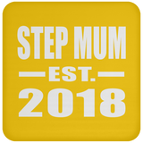 Step Mum Established EST. 2018 - Drink Coaster
