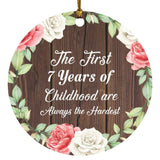 7th Birthday First 7 Years of Childhood Are The Hardest - Circle Ornament A