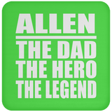 Allen The Dad The Hero The Legend - Drink Coaster