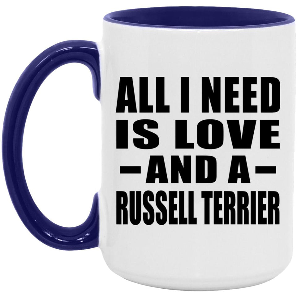 All I Need Is Love And A Russell Terrier - 15oz Accent Mug Purple