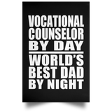 Vocational Counselor By Day World's Best Dad By Night - Poster Portrait