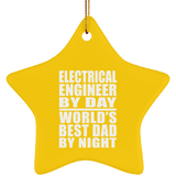 Electrical Engineer By Day World's Best Dad By Night - Star Ornament