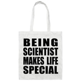 Being Scientist Makes Life Special - Tote Bag White