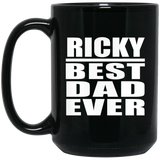 Ricky Best Dad Ever - 15 Oz Coffee Mug Black