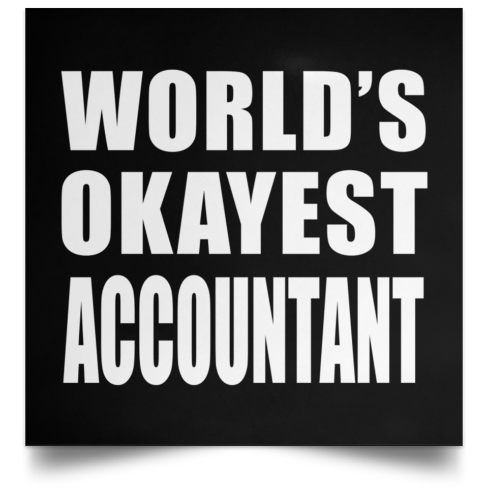World's Okayest Accountant - Poster Square