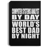 Computer Systems Analyst By Day World's Best Dad By Night - Canvas Portrait