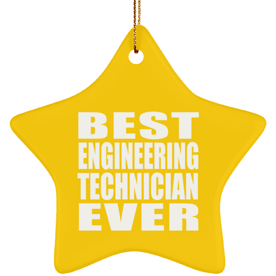 Best Engineering Technician Ever - Star Ornament