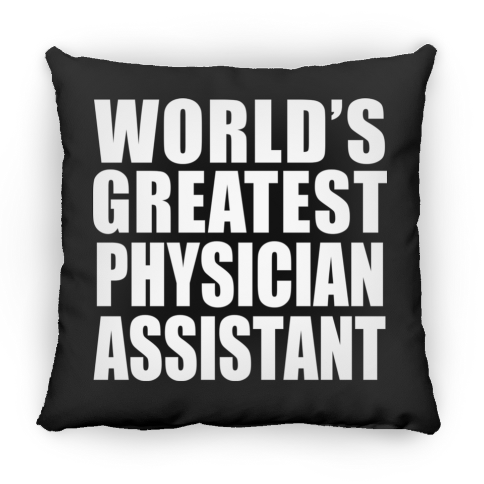 World's Greatest Physician Assistant - Throw Pillow Black