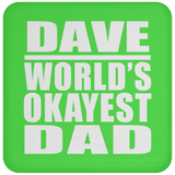 Dave World's Okayest Dad - Drink Coaster