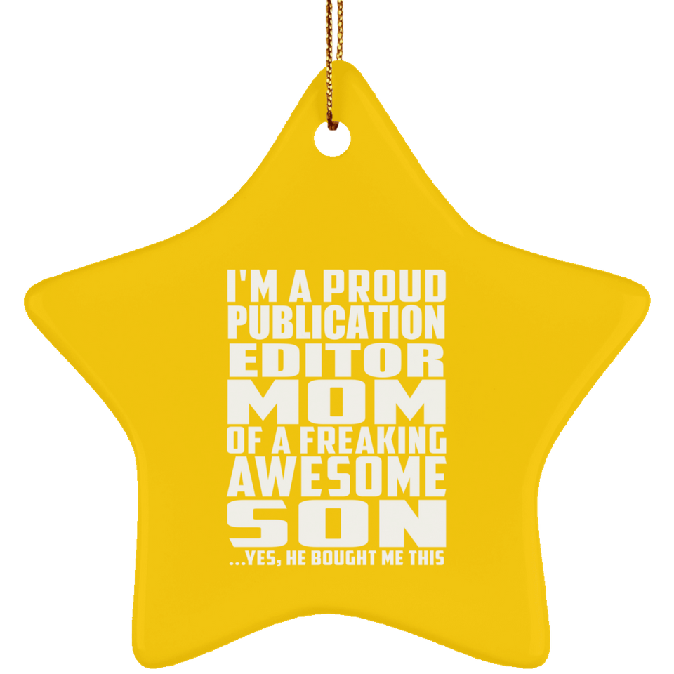 Proud Publication Editor Mom Of Awesome Son - Star Ornament