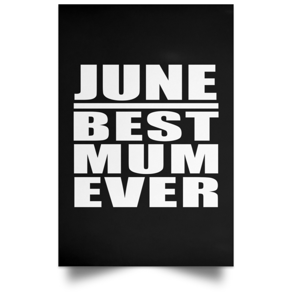 June Best Mum Ever - Poster Portrait