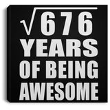 26th Birthday Square Root of 676 Years of Being Awesome - Canvas Square