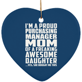 Proud Purchasing Manager Mom Of Awesome Daughter - Heart Ornament