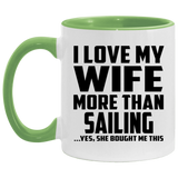 I Love My Wife More Than Sailing - 11oz Accent Mug Green