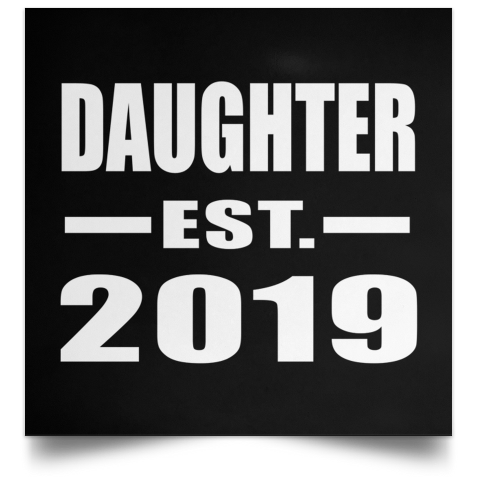 Daughter Established EST. 2019 - Poster Square
