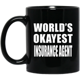 World's Okayest Insurance Agent - 11 Oz Coffee Mug Black
