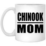 Chinook Mom - 11oz Coffee Mug