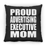 Proud Advertising Executive Mom - Throw Pillow Black