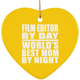 Film Editor By Day World's Best Mom By Night - Heart Ornament