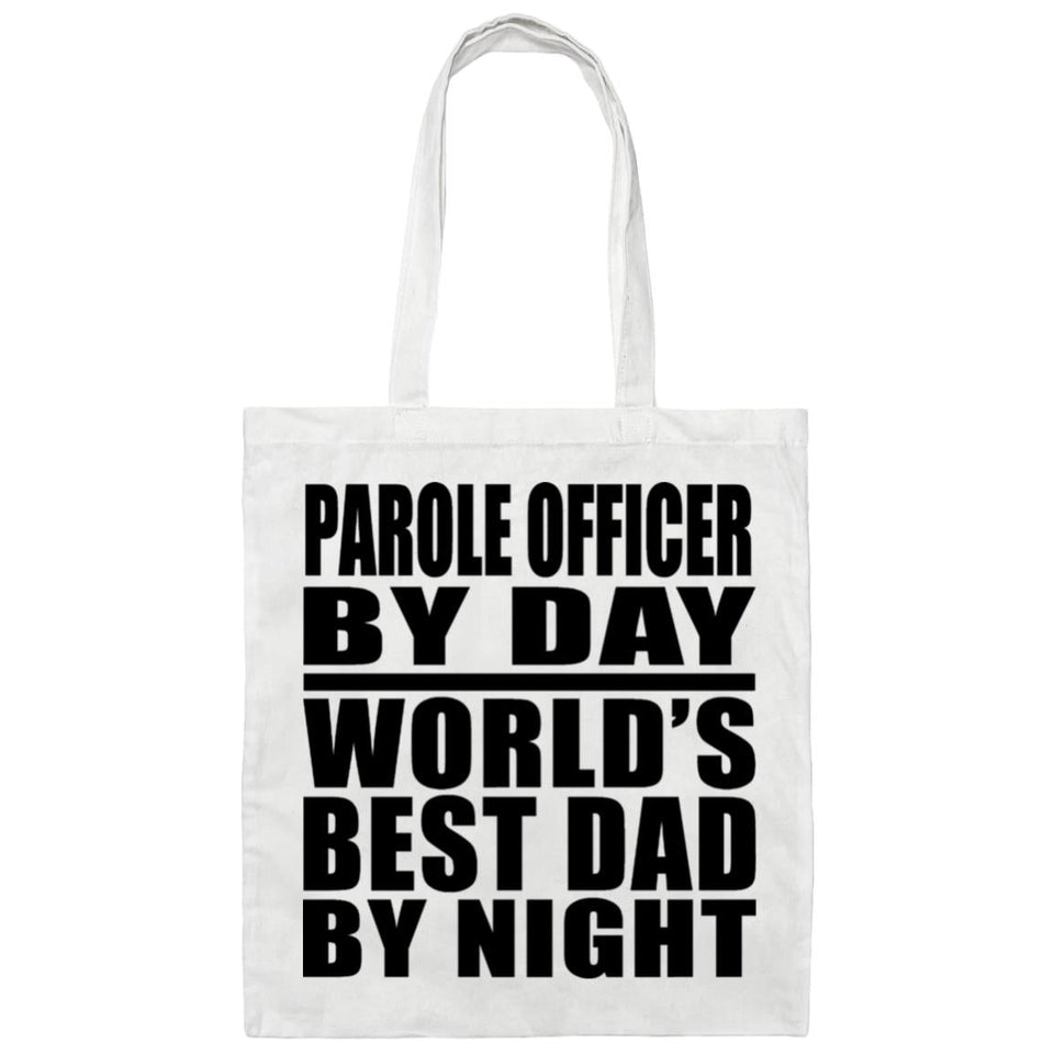 Parole Officer By Day World's Best Dad By Night - Tote Bag White