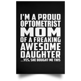 Proud Optometrist Mom Of Awesome Daughter - Poster Portrait