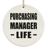Purchasing Manager Life - Circle Ornament