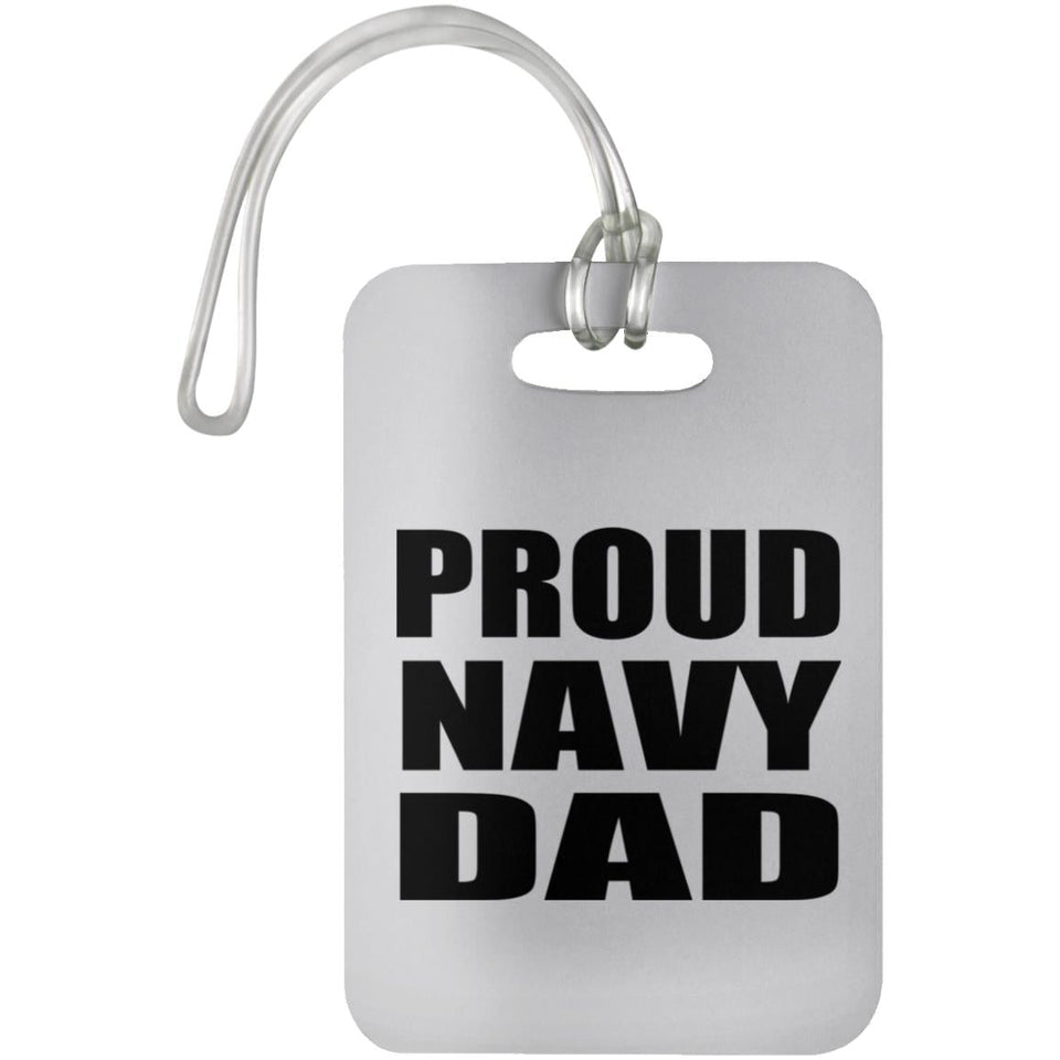 Proud Navy Dad - Luggage Bag Tag