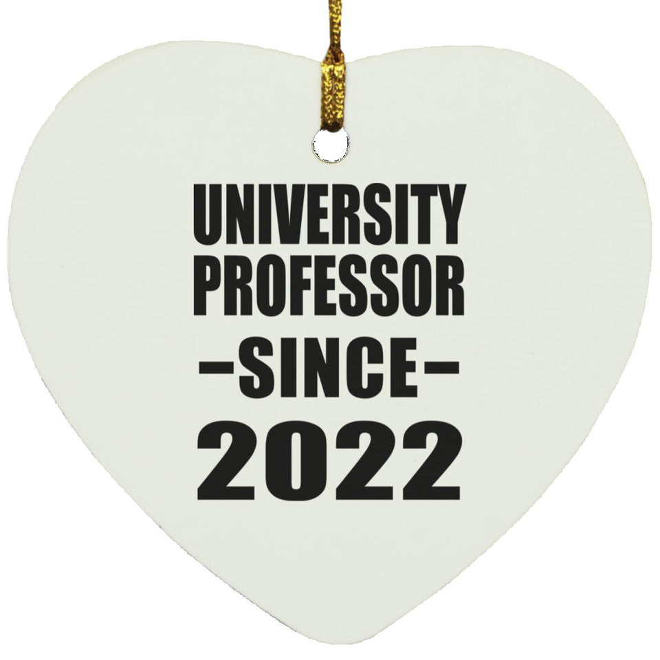 University Professor Since 2022 - Heart Ornament