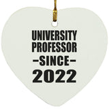 University Professor Since 2022 - Heart Ornament
