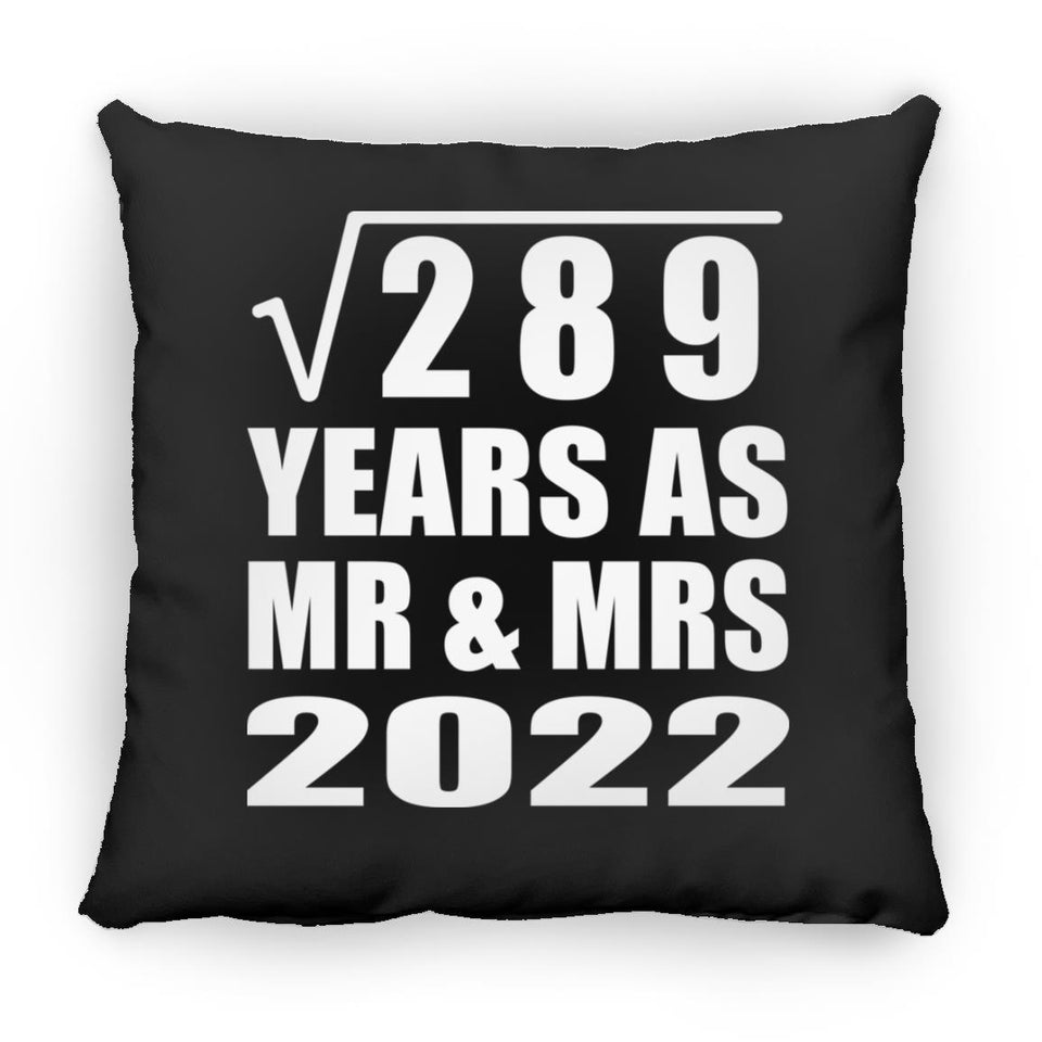 17th Anniversary Square Root of 289 Years As Mr & Mrs 2022 - Throw Pillow Black