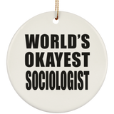 World's Okayest Sociologist - Circle Ornament