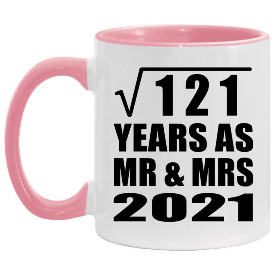 11th Anniversary Square Root of 121 Years As Mr & Mrs 2021 - 11oz Accent Mug Pink