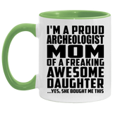 Proud Archeologist Mom Of Awesome Daughter - 11oz Accent Mug Green