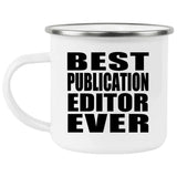 Best Publication Editor Ever - 12oz Camping Mug