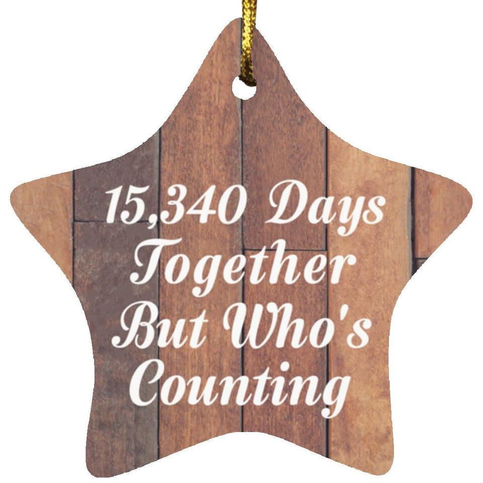 42nd Anniversary 15,340 Days Together Who's Counting - Star Ornament E