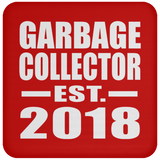 Garbage Collector Established EST. 2018 - Drink Coaster