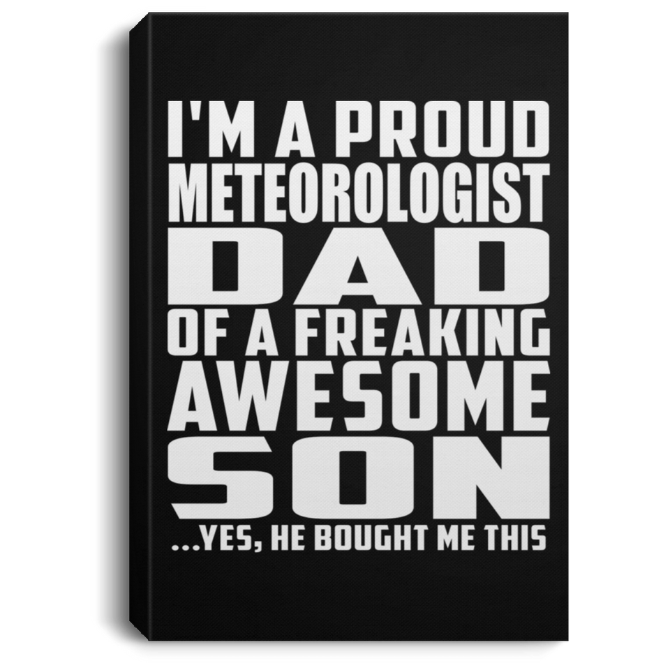 Proud Meteorologist Dad Of Awesome Son - Canvas Portrait