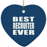 Best Recruiter Ever - Heart Ornament