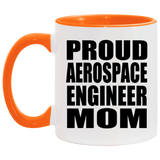 Proud Aerospace Engineer Mom - 11oz Accent Mug Orange