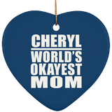 Cheryl World's Okayest Mom - Heart Ornament